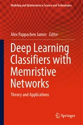 Book cover of Deep Learning Classifiers with Memristive Networks by Alex Pappachen James
