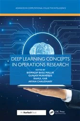 Book cover of Deep Learning Concepts in Operations Research by Biswadip Basu Mallik