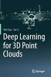 Book cover of Deep Learning for 3D Point Clouds by Wei Gao