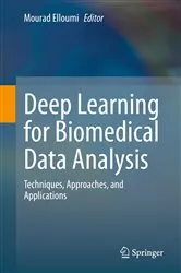 Book cover of Deep Learning for Biomedical Data Analysis by Mourad Elloumi
