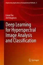 Book cover of Deep Learning for Hyperspectral Image Analysis and Classification by Unknown