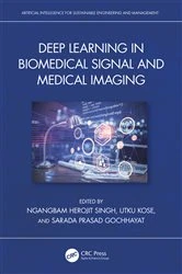 Book cover of Deep Learning in Biomedical Signal and Medical Imaging by Ngangbam Herojit Singh