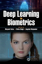 Book cover of Deep Learning in Biometrics by Mayank Vatsa