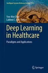 Book cover of Deep Learning in Healthcare by Yen-Wei Chen