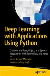 Book cover of Deep Learning with Applications Using Python by Navin Kumar Manaswi