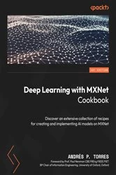 Book cover of Deep Learning with MXNet Cookbook by Andrés P. Torres