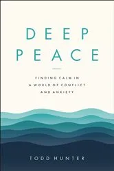 Book cover of Deep Peace by Todd D. Hunter