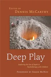 Book cover of Deep Play - Exploring the Use of Depth in Psychotherapy with Children by Dennis McCarthy