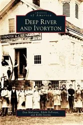 Book cover of Deep River and Ivoryton by Don Malcarne
