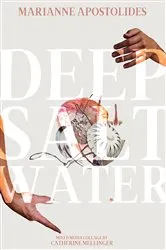 Book cover of Deep Salt Water by Marianne Apostolides