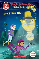 Book cover of Deep-Sea Dive (The Magic School Bus: Rides Again: Scholastic Reader, Level 2) by Samantha Brooke