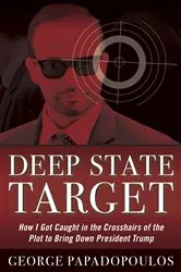 Book cover of Deep State Target by George Papadopoulos