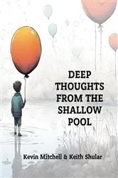 Book cover of DEEP THOUGHTS FROM THE SHALLOW POOL by Kevin Mitchell