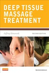 Book cover of Deep Tissue Massage Treatment - E-Book (2nd ed.) by Jeffrey Simancek