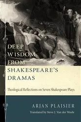 Book cover of Deep Wisdom from Shakespeare’s Dramas by Arjan Plaisier