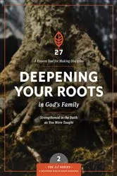 Book cover of Deepening Your Roots in God's Family by The Navigators