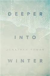 Book cover of Deeper Into Winter by Jonathan Roman