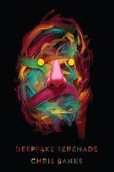 Book cover of Deepfake Serenade by Chris Banks