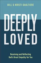 Book cover of Deeply Loved by Bill Gaultiere