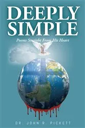 Book cover of Deeply Simple by John R. Pickett
