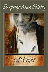 Book cover of Deepstep Come Shining by C.D. Wright