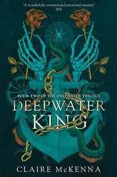Book cover of Deepwater King by Claire McKenna