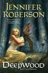 Book cover of Deepwood by Jennifer Roberson