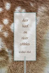 Book cover of Deer Hoof on River Cobbles by Walker Abel