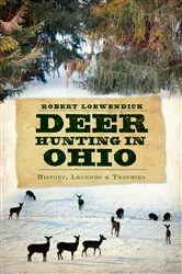 Book cover of Deer Hunting in Ohio by Robert Loewendick