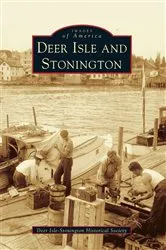 Book cover of Deer Isle and Stonington by Deer Isle-Stonington Historical Society
