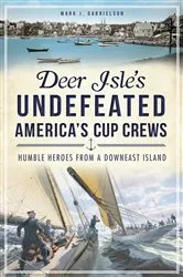 Book cover of Deer Isle's Undefeated America's Cup Crews by Mark J. Gabrielson