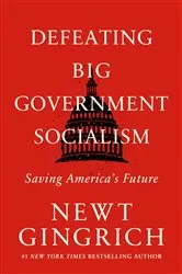 Book cover of Defeating Big Government Socialism by Newt Gingrich