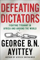 Book cover of Defeating Dictators by George B. N. Ayittey