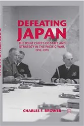 Book cover of Defeating Japan by Charles F. Brower
