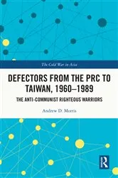 Book cover of Defectors from the PRC to Taiwan, 1960-1989 by Andrew D. Morris