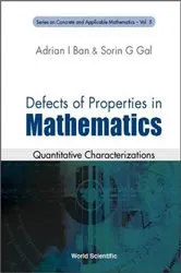 Book cover of Defects Of Properties In Mathematics: Quantitative Characterizations by Adrian I Ban