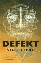 Book cover of Defekt by Nino Cipri