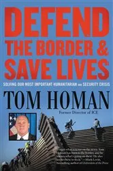 Book cover of Defend the Border and Save Lives by Tom Homan