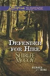 Book cover of Defender for Hire by Shirlee McCoy