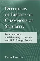 Book cover of Defenders of Liberty or Champions of Security? by Kirk A. Randazzo