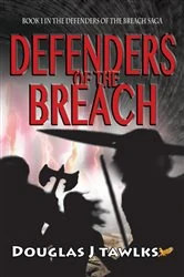 Book cover of Defenders of the Breach by Douglas J Tawlks