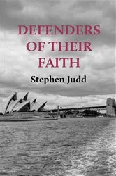 Book cover of Defenders of their Faith by Judd Stephen