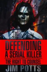 Book cover of Defending A Serial Killer by Unknown