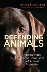 Book cover of Defending Animals by Kendra Coulter