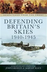 Book cover of Defending Britain's Skies, 1940–1945 by John Grehan