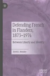 Book cover of Defending French in Flanders, 1873–1974 by David J. Hensley