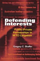Book cover of Defending Interests by Gregory C. Shaffer