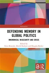 Book cover of Defending Memory in Global Politics by Erica Resende