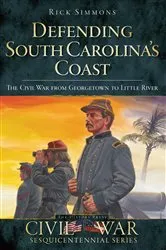 Book cover of Defending South Carolina's Coast by Rick Simmons