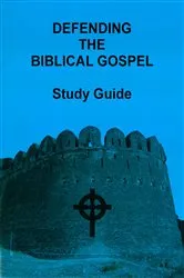 Book cover of Defending the Biblical Gospel by John Warwick Montgomery
